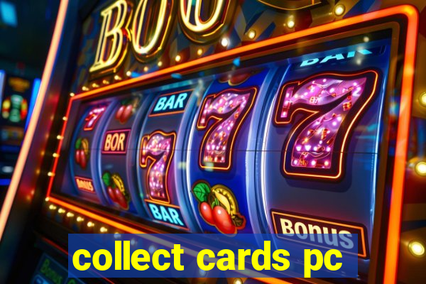 collect cards pc